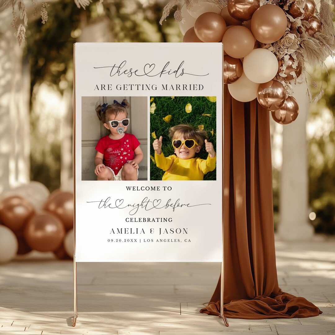 These Kids Are Getting Married Welcome Sign, Photo Rehearsal Dinner ...