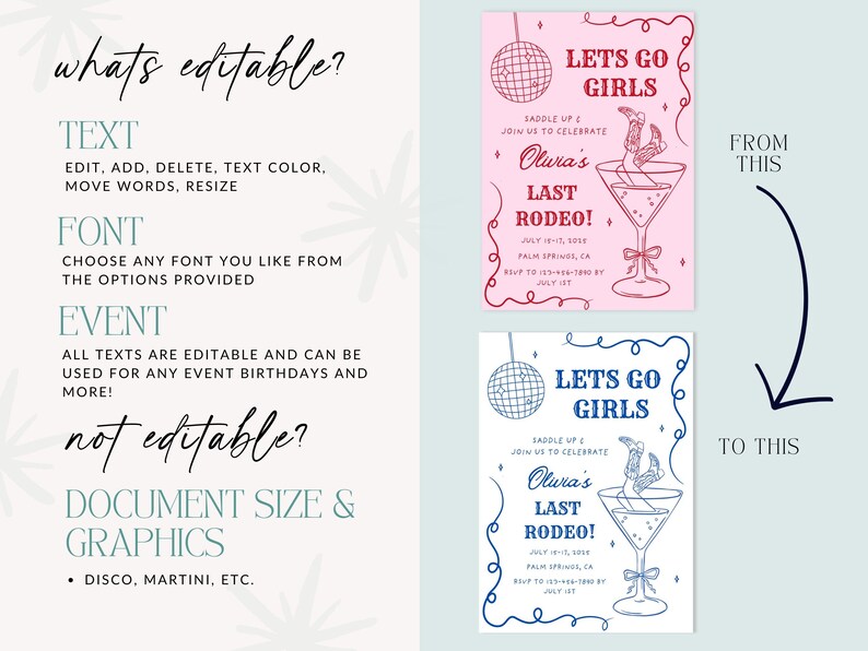 May include: Editable template for a party invitation with a pink and blue disco ball, martini glass, and the text "Let's Go Girls" and "Olura's Last Rodeo!"