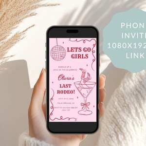 May include: A pink and red phone screen displaying a party invitation with the text "Let's Go Girls" and "Olura's Last Rodeo!" with a disco ball and a cocktail glass graphic.