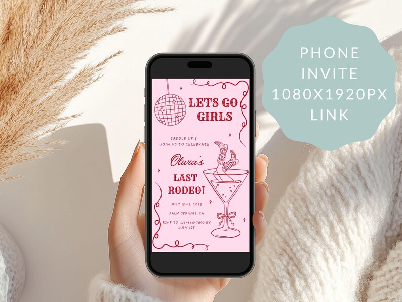 May include: A pink and red phone screen displaying a party invitation with the text "Let's Go Girls" and "Olura's Last Rodeo!" with a disco ball and a cocktail glass graphic.