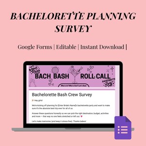 May include: A laptop screen displays a bachelorette party survey with the text "Bachelorette Planning Survey." The screen shows a purple banner with "Bach Bash" and "Roll Call." The background is light pink.