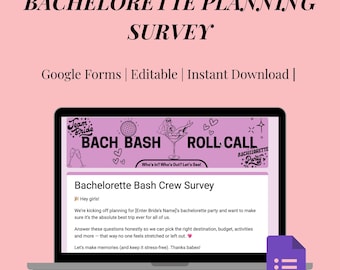 May include: A laptop screen displays a bachelorette party survey with the text "Bachelorette Planning Survey." The screen shows a purple banner with "Bach Bash" and "Roll Call." The background is light pink.