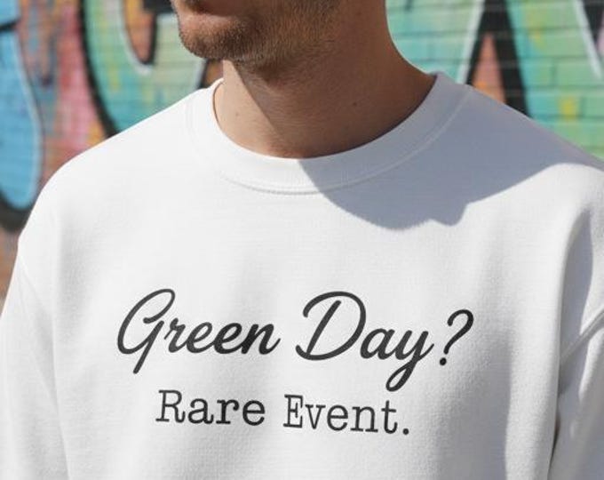 Green Day? Rare Event,  Funny Trader Sweatshirt, Stock Market Humor Crewneck, Minimal Aesthetic Finance Quote Pullover