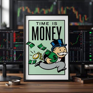 May include: A framed wall art print featuring a cartoon character with a white mustache wearing a top hat and suit, running with a green money bag. The text reads TIME IS MONEY, accompanied by floating green dollar bills and a gold pocket watch.