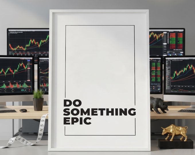 Do Something Epic Poster, Modern Motivational Wall Art