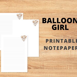 May include: Printable notepaper featuring a cartoon girl holding balloons. The notepaper has a white background with light grey lines. The text "BALLOON GIRL PRINTABLE NOTEPAPER" is at the top of the image.