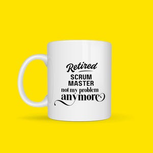 Taza divertida de Scrum Master jubilado, ideal como regalo de jubilación para compañeros de trabajo, amigos, jefes o para dejar un trabajo.