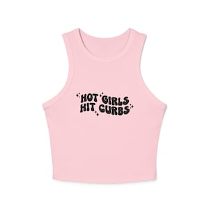 Trendy Micro Rib Racer Tank Top, Summer Fashion Tee, Hot Girls Hit Curbs Top, Casual Streetwear, Festival Outfit, Gym Wear