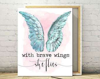 Printable Art 8 x 10 - WIth Brave Wings, Instant Print, Poster, Frameable Floral Art, Art Print, Printable Poster, Spiritual Print