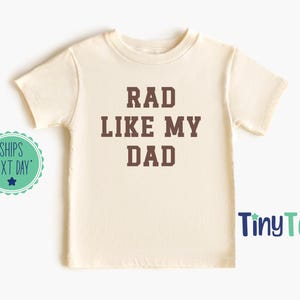 Rad Like My Dad Toddler Shirt: Retro Father&#39;s Day Tee