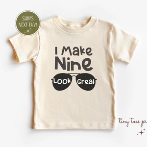 I Make Nine Look Great Birthday Shirt, 9 Year Old Toddler Tee, Funny Birthday Baby Sweatshirt, Cool Age 9 Gift, Big Kid Party Design