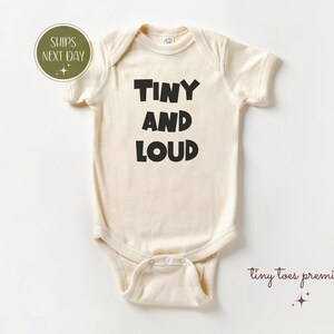 Tiny and Loud Toddler Shirt, Funny Baby Onesie, Cute Baby Gift, Loud Toddler Tee, Baby Shower Gift, Sassy Infant Shirt, New Baby Gift