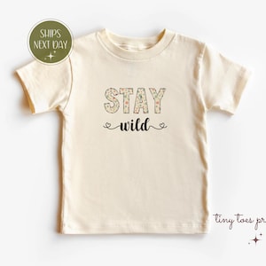 Stay Wild Floral Toddler Shirt, Boho Nature Quote Tee for Kids, Fall Girl Shirt, Outdoor Inspired Baby Tee, Wildflower Toddler Shirt