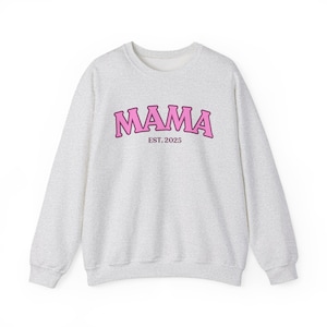 Mama Sweatshirt, New Mom Gift, Mom to Be, Mum Gift, Unisex Heavy Blend Crewneck Sweatshirt Mothers Day Gift for Mom, 2025, boy mom, girl mom