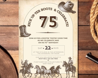 May include: An invitation with a vintage western theme. The design features a cowboy hat, boots, and the number 75. The text reads "Kick Up Yer Boots & Celebrate!" and invites guests to a birthday party. The date is August 22nd.