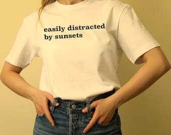 Easily Distracted By Sunsets Tee, Nature Lover Shirt