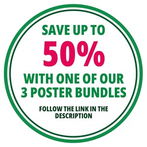 May include: Green and white circle with the text "SAVE UP TO 50% WITH ONE OF OUR 3 POSTER BUNDLES FOLLOW THE LINK IN THE DESCRIPTION"