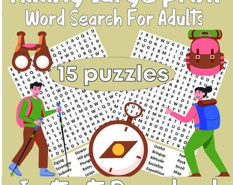 May include: A colorful word search puzzle with 15 puzzles for adults. The puzzle features a hiking theme with illustrations of hikers, a compass, and a backpack. The words to find are listed below the puzzle.