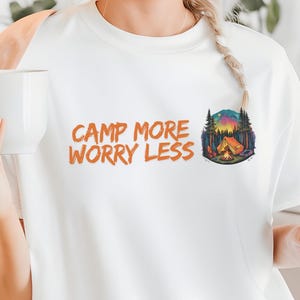 Camping T-Shirt - Camp More Worry Less Shirt - Nature Lover Tee - Outdoors Hiking Shirt - Adventure Gift for Campers,Camp Lover Gift, Trendy