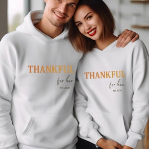 Thankful for Him & Her Couple Hoodies – Personalized Est. Year – Cute Matching Thanksgiving Sweatshirts for Couples Fall Outfit