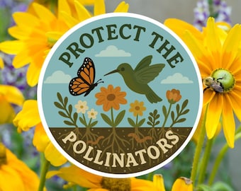 Protect the Pollinators Sticker, Vinyl Decal for Laptop, Water Bottle, Car, Butterfly, Hummingbird, Flowers