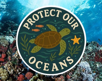 Sea Turtle Sticker: Protect Our Oceans Vinyl Decal for Laptop, Water Bottle