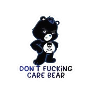 Kiss-Cut Stickers: Don&#39;t F*cking Care Bear Design, Cute Laptop Decal, Funny Gift for Friends, Cool Aesthetic Sticker Pack, Care Bear