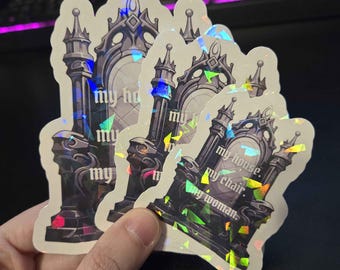 My house. My chair. My woman. Holographic Sticker