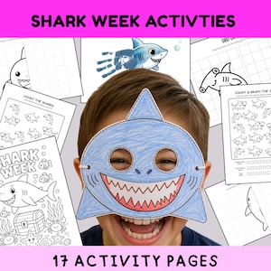May include: A collection of 17 Shark Week activity pages featuring black and white line art, including counting, graphing, and grid drawing exercises. A blue colored-in shark mask is displayed in the center, surrounded by various shark-themed worksheets.