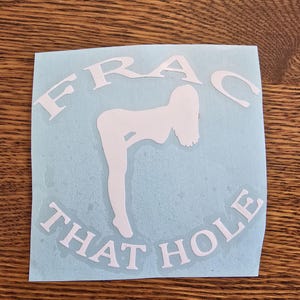 Sticker Frac That Hole