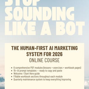 Könnte beinhalten: Werbung für einen Online-Marketing-Kurs mit dem Text "STOP SOUNDING LIKE A BOT". Der Kurs "THE HUMAN-FIRST AI MARKETING SYSTEM FOR 2026" bietet PDF-Module, KI-Prompt-Vorlagen und ein vierteljährliches Wartungssystem. Eine 5-Sterne-Bewertung wird angezeigt.