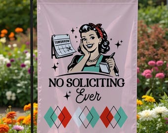 No Soliciting Sign Yard Flag, Funny no soliciting Sign with Retro Housewife, Mid Century Vintage Garden Flag, No Soliciting Sign for House
