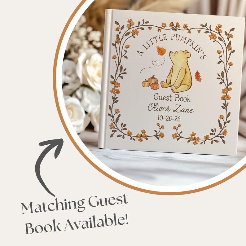 May include: A square guest book with a white cover featuring a yellow bear illustration, orange pumpkins, and autumn leaves. The text reads A LITTLE PUMPKIN'S Guest Book, Oliver Zane, and 10-26-26, framed by a delicate brown floral vine border.