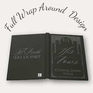 May include: Open, dark green book with the text "Til Death Do Us Part" on the left page and "His Vows" on the right. The right page also includes the names "Ethan & Jennie" and the date "10.31.25".