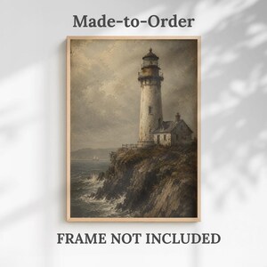 May include: A vertical wall art print featuring a lighthouse on a rocky cliff overlooking a turbulent ocean under a cloudy sky. The text Made-to-Order appears above the image, and the text FRAME NOT INCLUDED appears below the image.
