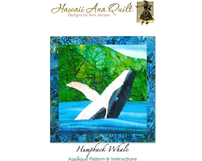 Quilt Pattern Humpback Whale Ocean Hawaii Alaska Pacific Northwest Raw Edge or Needle Turn Applique~ Online PDF Digital Download