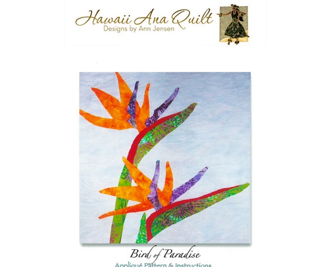 Quilt Pattern Tropical Bird of Paradise Flowers Raw Edge or Needle Turn Applique~ Online PDF Digital Download