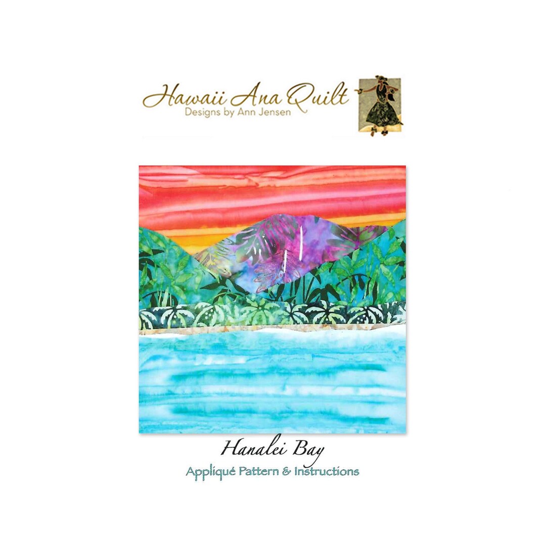 Quilt Pattern Hanalei Bay North Shore Kauai Raw Edge or Needle Turn