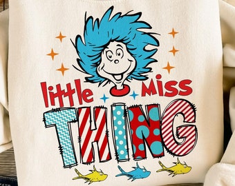 Little Miss Thing PNG | Dr. Suess png | Dr. Suess Day png | Read Across America | School png | Teacher png | Sublimation Designs