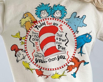 Aujourd'hui, vous êtes vous, c'est plus vrai que la vérité PNG, Dr. Suess Day, Journée de la lecture, enseignant vie png, impression par sublimation, téléchargement numérique