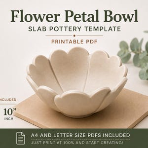May include: A beige flower petal bowl slab pottery template printable PDF. The text reads Flower Petal Bowl, Slab Pottery Template, Printable PDF, 2 Sizes Included, 7 inch, 10 inch, A4 and Letter Size PDFs Included, Just Print at 100% and Start Creating.