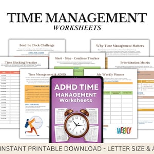 May include: A collection of printable time management worksheets. The image features various templates, including a weekly planner, time blocking practice, and a prioritization matrix. The central focus is a tablet displaying "ADHD Time Management Worksheets" with a clock graphic. The text "Instant Printable Download - Letter Size & A4" is also visible.