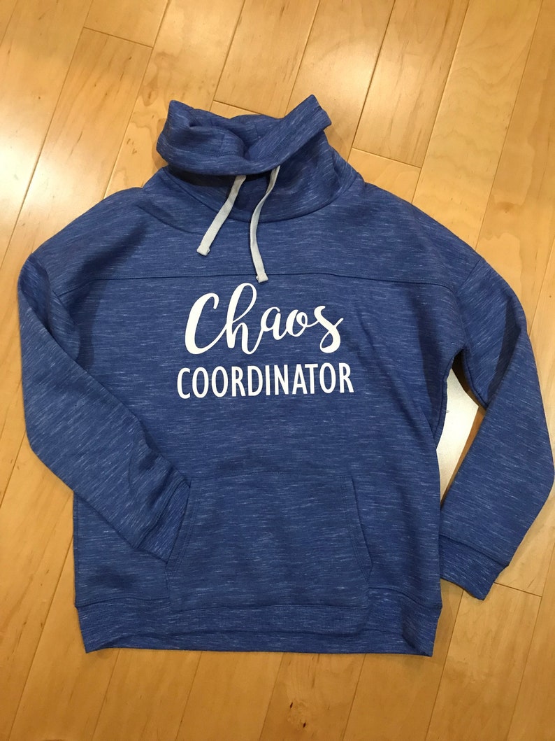 Cowl Neck Chaos Coordinator Sweatshirt