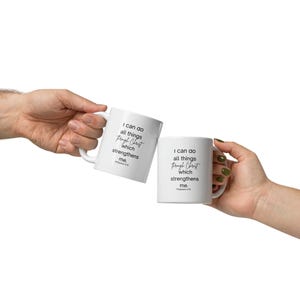 I can do all things through Christ who strengthens me, Philippians 4:13  Bible verse White glossy mug