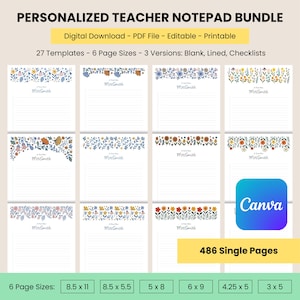 May include: A personalized teacher notepad bundle with floral designs. The digital download includes 27 templates in 6 sizes, including 21.59 x 27.94 cm and 21.59 x 13.97 cm. The notepad has 486 single pages and is editable and printable.