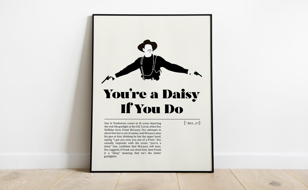 Tombstone You're a Daisy If You Do Poster Movie Poster Minimalist Movie ...