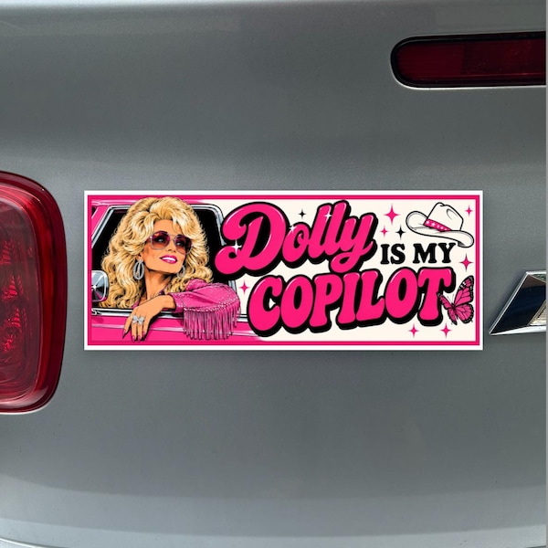 Dolly Parton Bumper Magnet, Dolly Is My Copilot Car Magnet, Funny Country Music Car Accessory, Pink Western Magnetic Bumper Sign