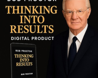 Thinking into Results by Bob Proctor | Full Program | Digital Copy