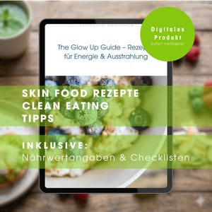 Puede incluir: Una tableta digital muestra una guía titulada "The Glow Up Guide" con recetas para energía y resplandor. La pantalla muestra texto sobre recetas de alimentos para la piel, consejos de alimentación limpia e información nutricional. Producto digital.