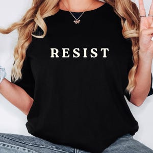 Resist Shirt, Democrat TShirt, Protest Shirt, Political Shirts, Anti Trump Tee, Support Democrat Shirt